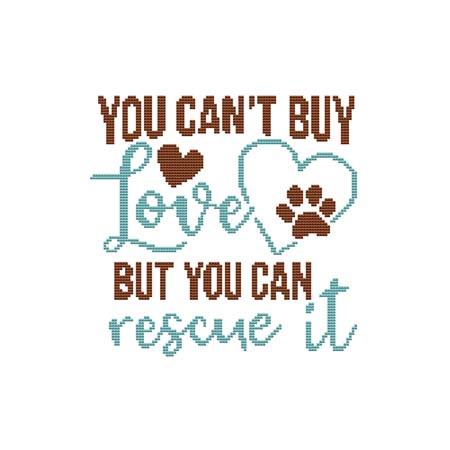 A Dog Saying: You Cant Buy Love But You Can Rescue It - Cross Stitch Wonders