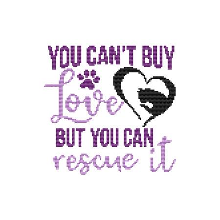 A Cat Saying: You Cant Buy Love But You Can Rescue It - Cross Stitch Wonders