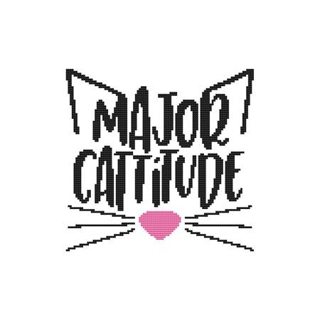 A Cat Saying: Major Cattitude - Cross Stitch Wonders