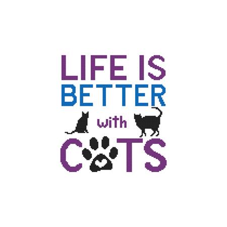 A Cat Saying: Life Is Better With Cats - Cross Stitch Wonders