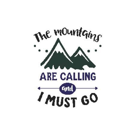 The Mountains Are Calling And I Must Go - Cross Stitch Wonders