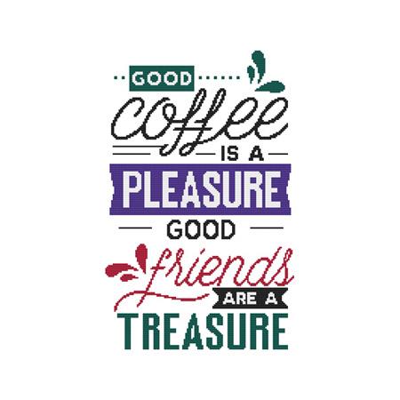 Good Coffee Is A Pleasure Good Friends Are A Treasure - Cross Stitch Wonders