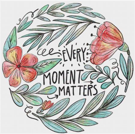 Every Moment Matters - X Squared Cross Stitch
