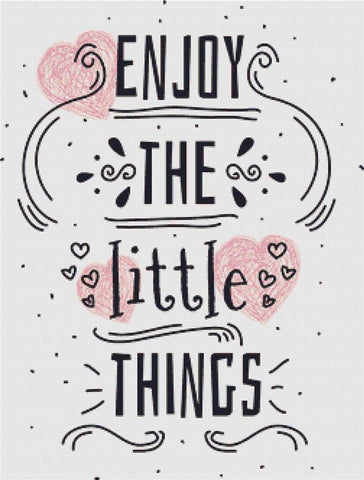 Enjoy The Little Things - X Squared Cross Stitch