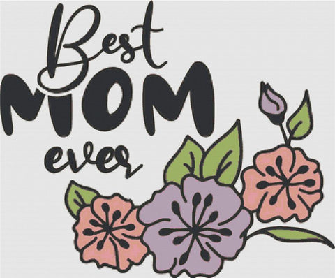 Best Mom Ever - X Squared Cross Stitch