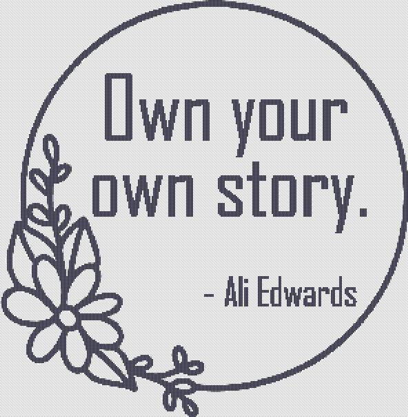 Own Your Own Story - X Squared Cross Stitch