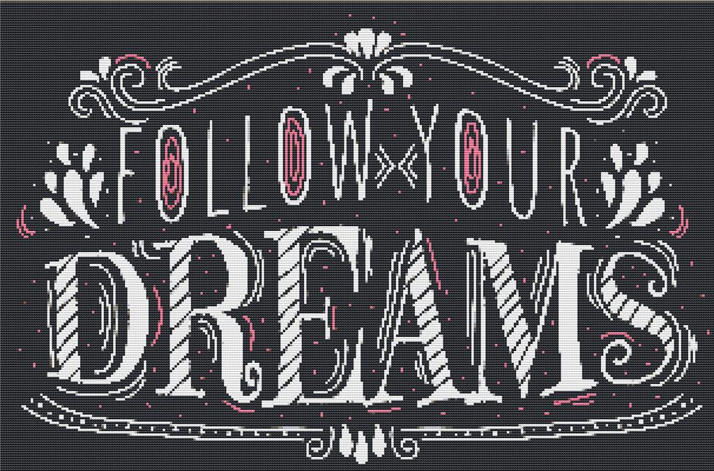 Follow Your Dreams - X Squared Cross Stitch