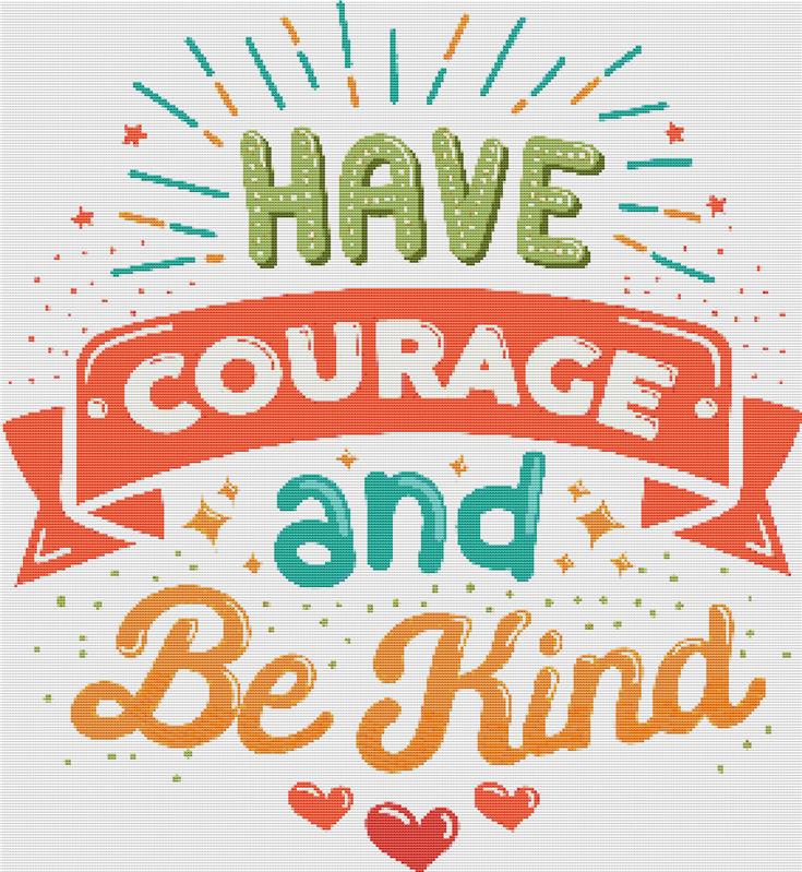 Have Courage - X Squared Cross Stitch