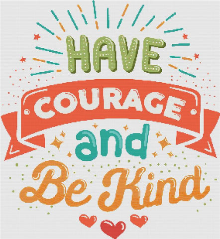 Have Courage - X Squared Cross Stitch