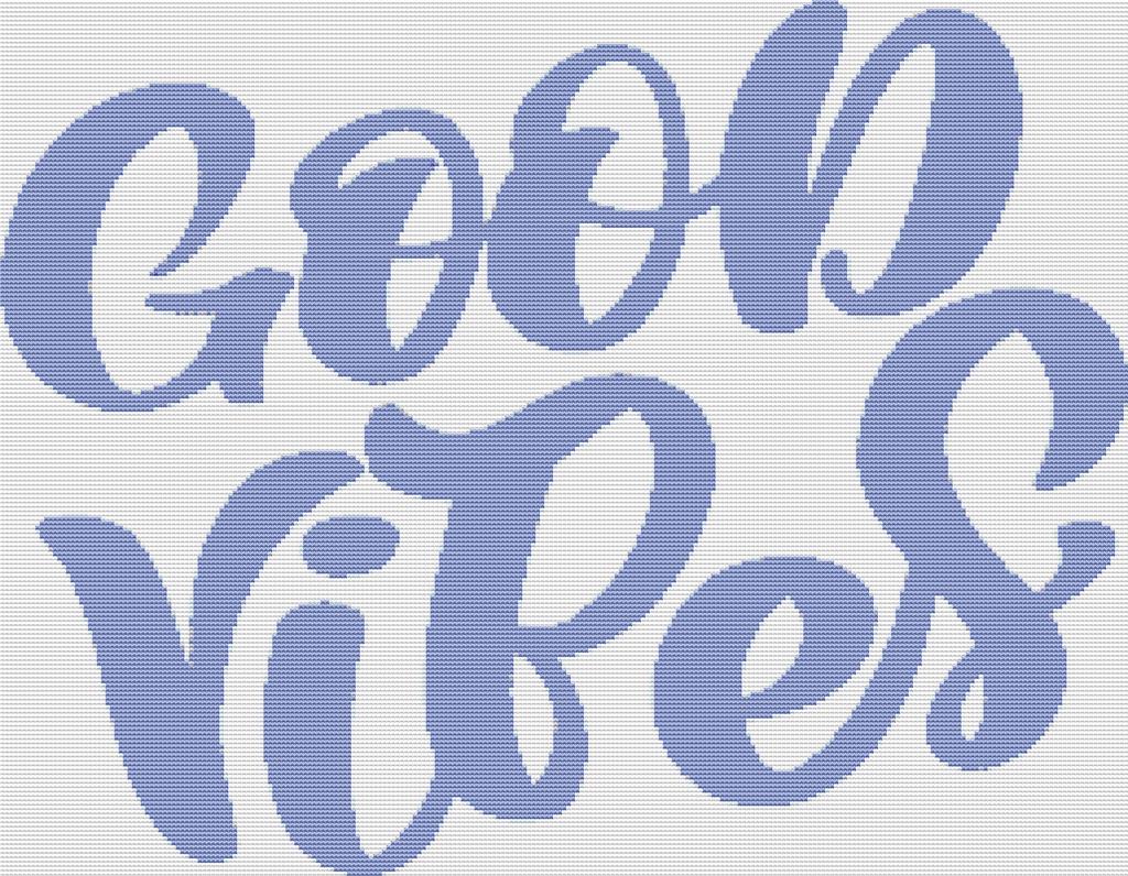 Good Vibes - X Squared Cross Stitch