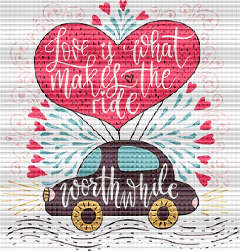Love Is What Makes The Ride Worthwhile - X Squared Cross Stitch