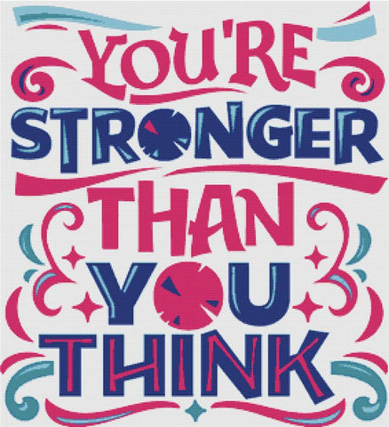 You're Stronger Than You Think - X Squared Cross Stitch