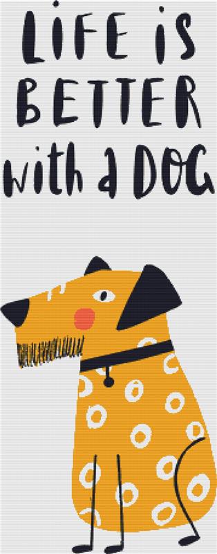 Life Is Better With A Dog - X Squared Cross Stitch
