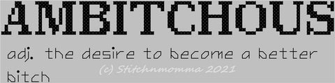 Modern Dictionary: Ambitchous - Stitchnmomma