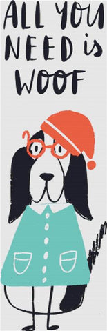 All You Need Is Woof - X Squared Cross Stitch