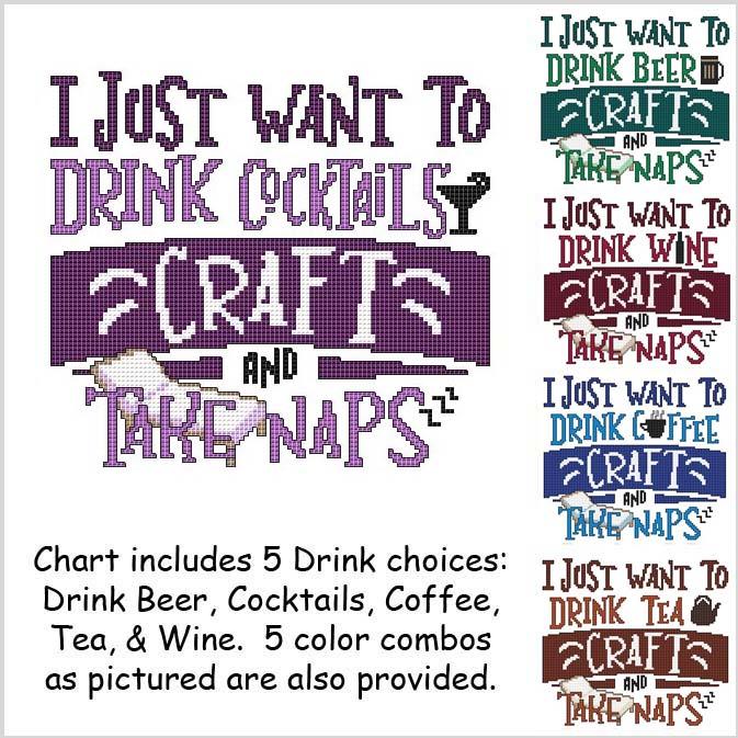 I Just Want To Drink .... Crafts And Take Naps - Cross Stitch Wonders