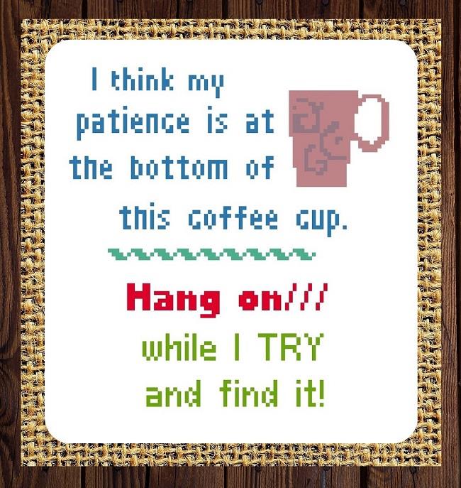Patience And Coffee - Iris Originals