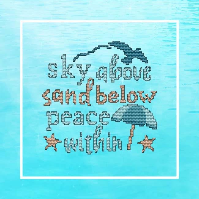 Beach Inspirational: Sky Above Sand Below Peace Within - Cross Stitch Wonders