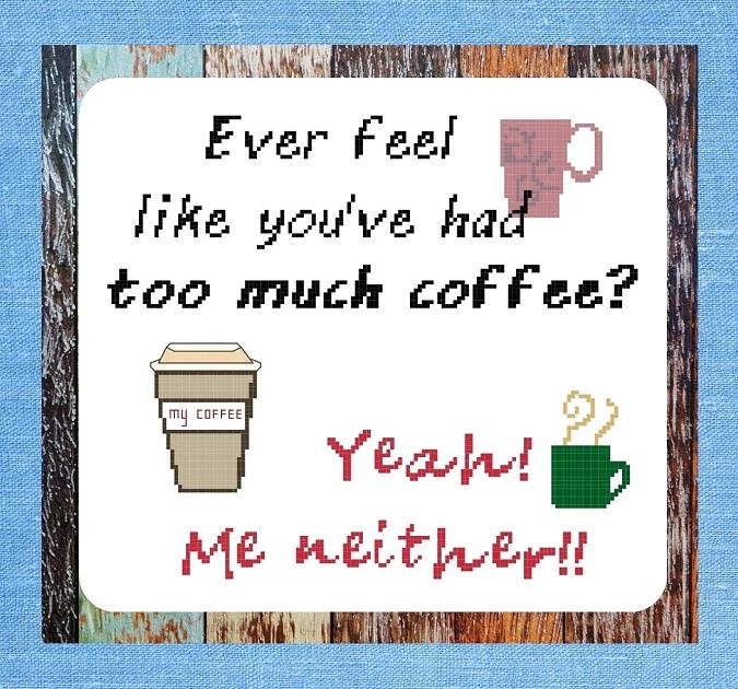 Too Much Coffee - Iris Originals