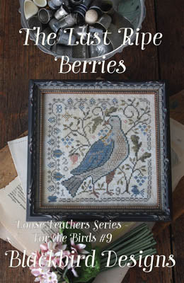 The Last Ripe Berries: Loose Feathers #9 - Blackbird Designs