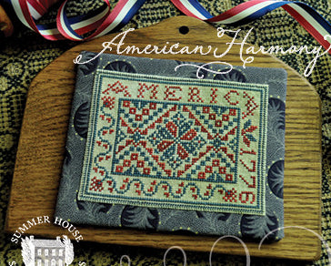 American Harmony Part 1 - Summer House Stitche Workes