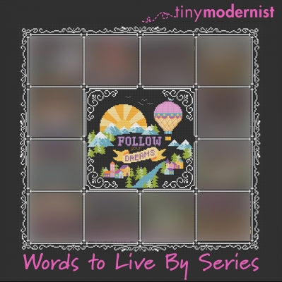 Follow Your Dreams, Words to Live By Series - Tiny Modernist Inc