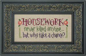 Housework Never Killed Anyone - Lizzie Kate