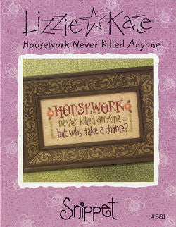 Housework Never Killed Anyone - Lizzie Kate