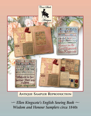 Ellen Kingcote's English Sewing Book/ Wisdom And Honour Samplers Circa 1840s - Cross Stitch Antiques